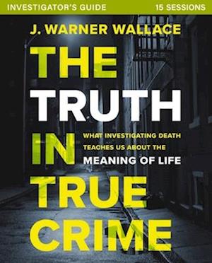 The Truth in True Crime Investigator's Guide plus Streaming Video