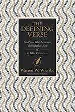 The Defining Verse: Find Your Life's Sentence Through the Lives of 63 Bible Characters 