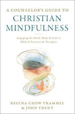 Counselor's Guide to Christian Mindfulness