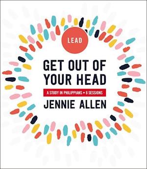 Get Out of Your Head Bible Study Leader's Guide