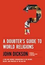 Doubter's Guide to World Religions