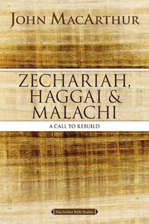 Zechariah, Haggai, and Malachi