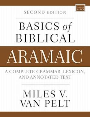 Basics of Biblical Aramaic, Second Edition