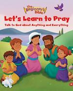Beginner's Bible Let's Learn to Pray