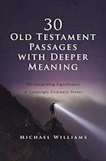 30 Old Testament Passages with Deeper Meaning