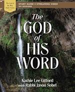 The God of His Word Bible Study Guide plus Streaming Video