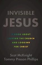 Invisible Jesus