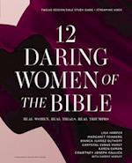 12 Daring Women of the Bible Study Guide Plus Streaming Video