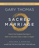 Sacred Marriage Bible Study Guide Plus Streaming Video, Revised and Updated