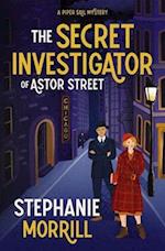 The Secret Investigator of Astor Street