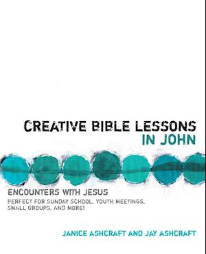 Creative Bible Lessons in John