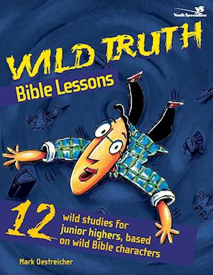 Wild Truth Bible Lessons