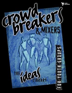 Crowd Breakers and Mixers