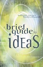A Brief Guide to Ideas