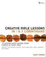 Creative Bible Lessons in 1 and 2 Corinthians