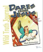 Dares from Jesus-Wild Truth Journal