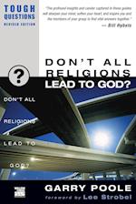 Don't All Religions Lead to God?