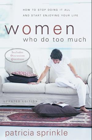 Women Who Do Too Much