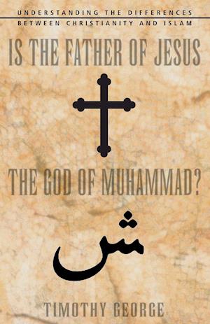 Is the Father of Jesus the God of Muhammad?