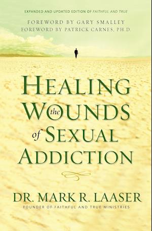 Healing the Wounds of Sexual Addiction