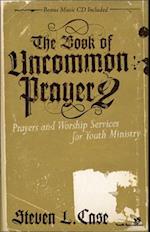 The Book of Uncommon Prayer 2