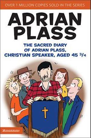 The Sacred Diary of Adrian Plass, Christian Speaker, Aged 45 3/4