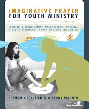 Imaginative Prayer for Youth Ministry