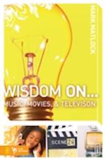 Wisdom On...Music, Movies, and Television