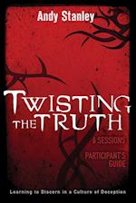 Twisting the Truth Participant's Guide
