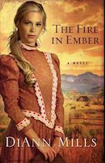 The Fire in Ember: A Novel 