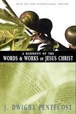 A Harmony of the Words and Works of Jesus Christ