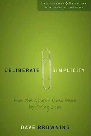 Deliberate Simplicity