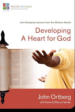 Developing a Heart for God