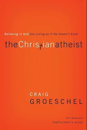 The Christian Atheist Participant's Guide