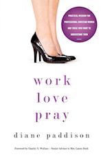 Work, Love, Pray