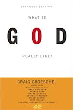 What Is God Really Like? Expanded Edition