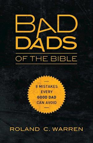 Bad Dads of the Bible