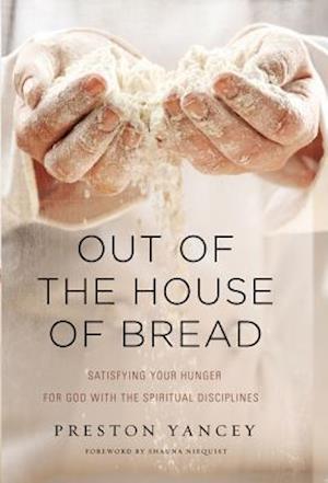 Out of the House of Bread