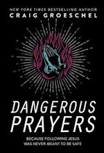 Dangerous Prayers