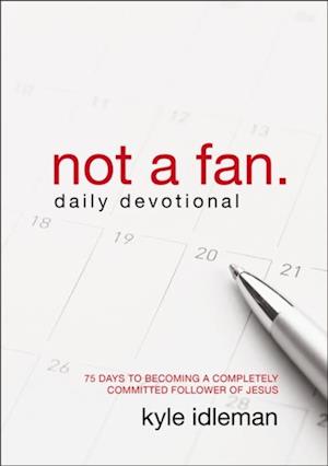 Not a Fan Daily Devotional