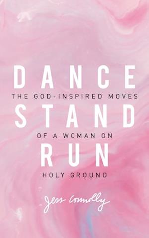 Dance, Stand, Run