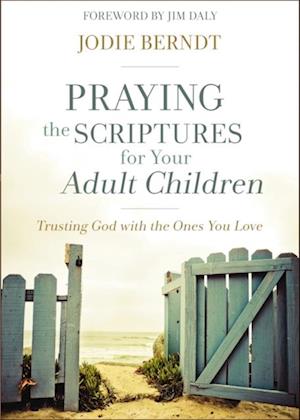 Praying the Scriptures for Your Adult Children