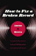 How to Fix a Broken Record