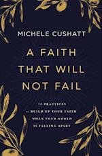 Faith That Will Not Fail