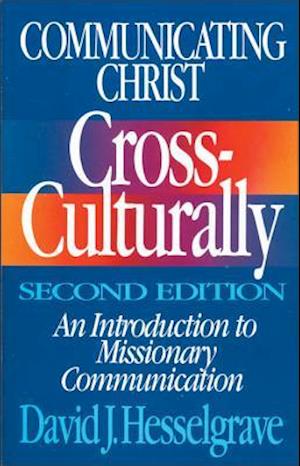 Communicating Christ Cross-Culturally, Second Edition