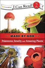 Poisonous, Smelly, and Amazing Plants