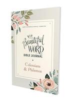 Niv, Beautiful Word Bible Journal, Colossians and Philemon, Paperback, Comfort Print