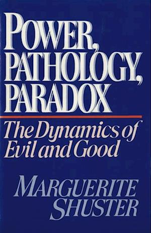 Power, Pathology, Paradox