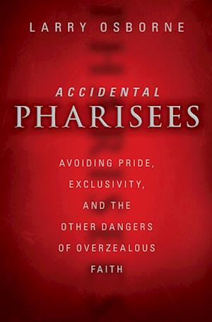 Accidental Pharisees