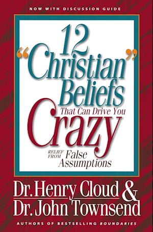 12 Christian Beliefs That Can Drive You Crazy